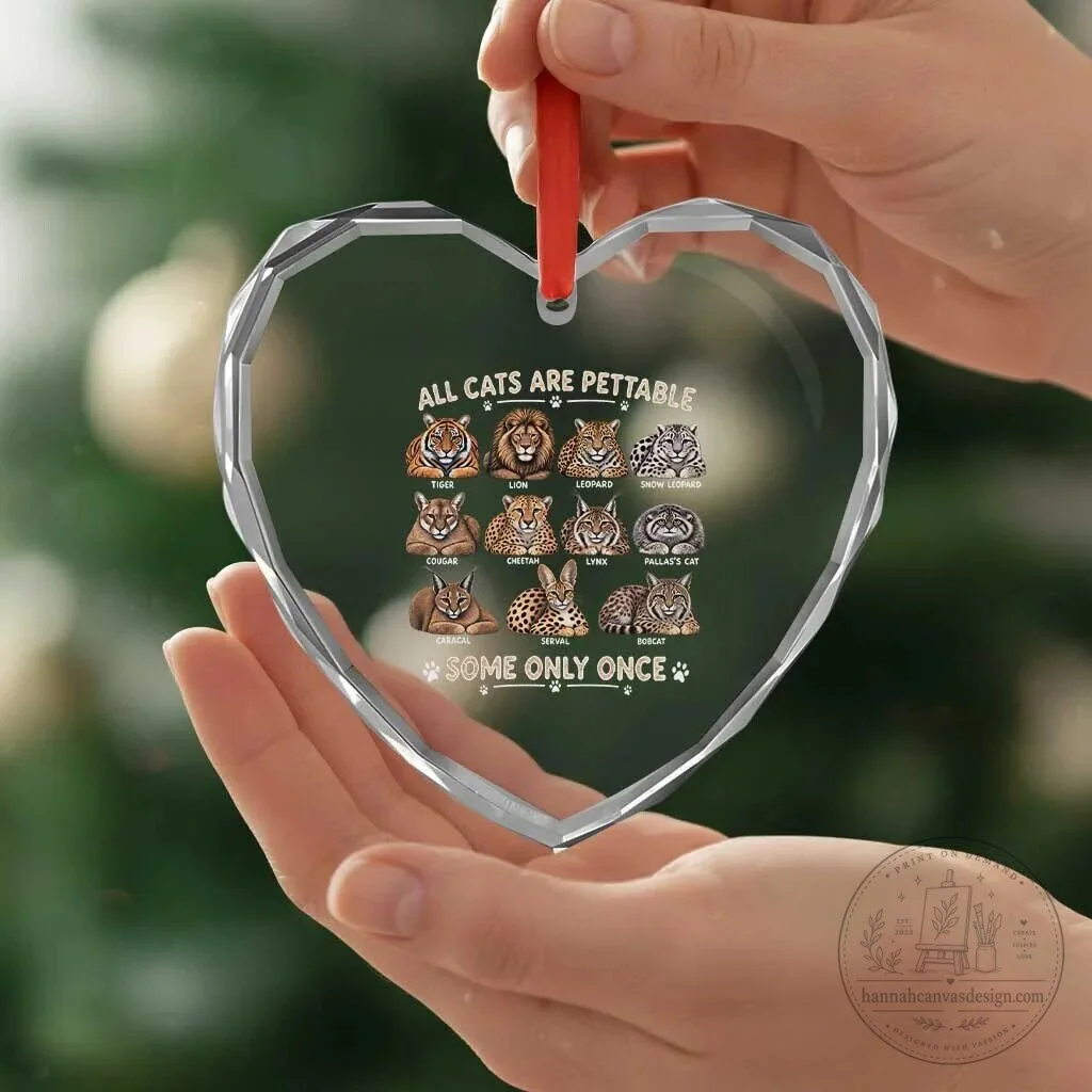 Funny Big Cats Are Pettable Some Only Once Heart Crystal Glass Ornament 7 Funny Big Cats Are Pettable Some Only Once Heart Crystal Glass Ornament