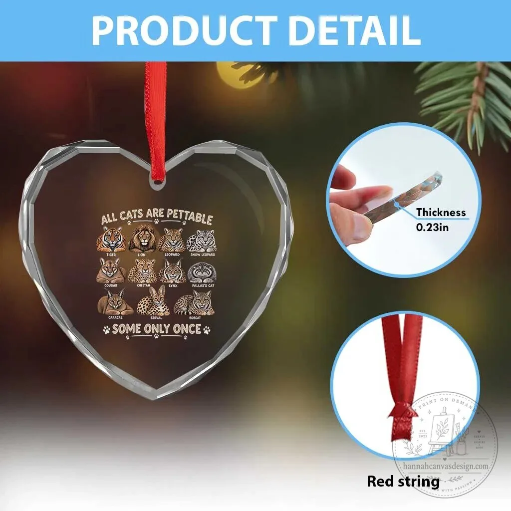 Funny Big Cats Are Pettable Some Only Once Heart Crystal Glass Ornament 9 Funny Big Cats Are Pettable Some Only Once Heart Crystal Glass Ornament