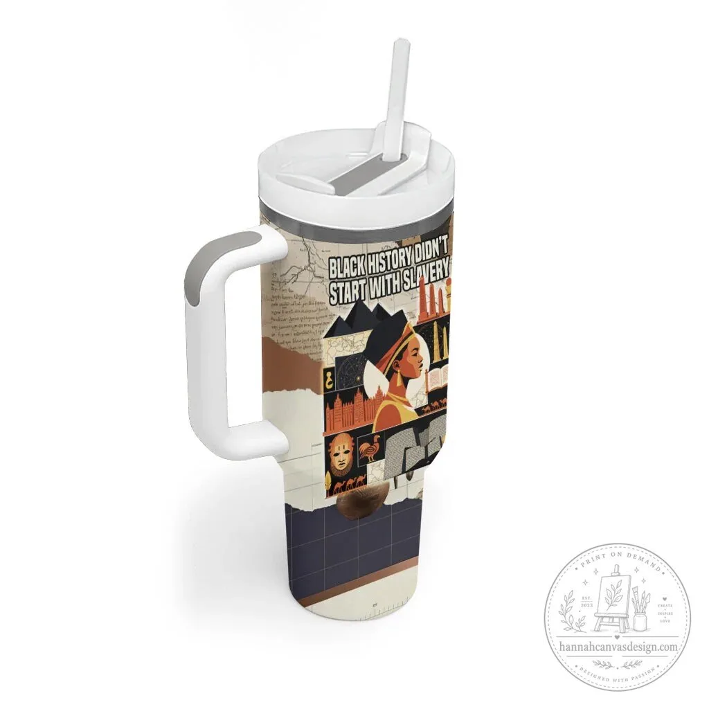 Black History Didn't Start With Slavery African Heritage Tumbler With Handle 7 black history didn t start with slavery african heritage tumbler with handle gallery 1