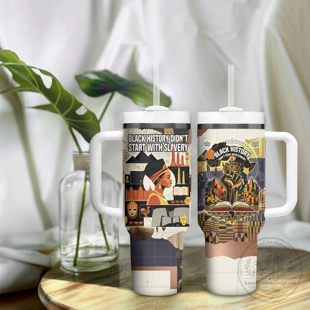 Black History Didn't Start With Slavery African Heritage Tumbler With Handle 11 black history didn t start with slavery african heritage tumbler with handle gallery 5