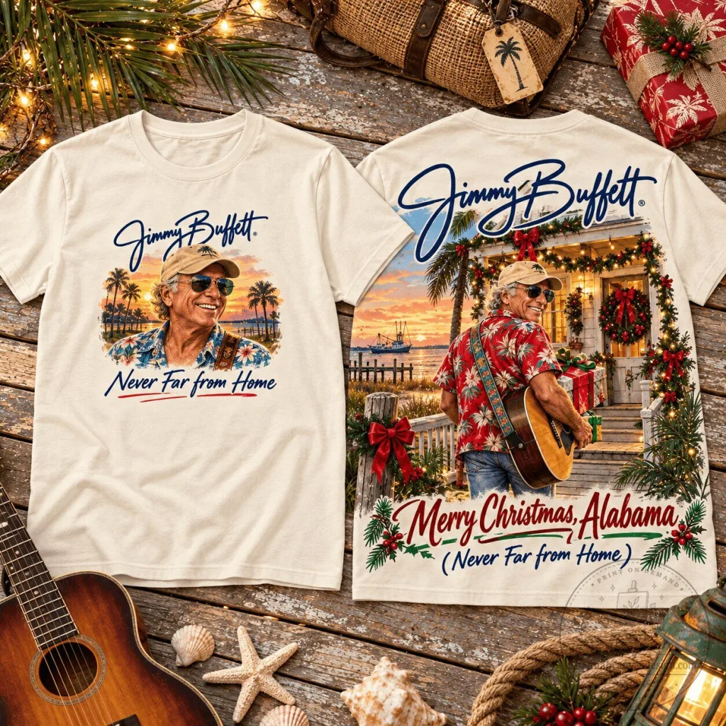 Alabama Holiday T-Shirt - Merry Christmas Never Far From Home by Jimmy Buffett Alabama Holiday T-Shirt - Merry Christmas Never Far From Home by Jimmy Buffett